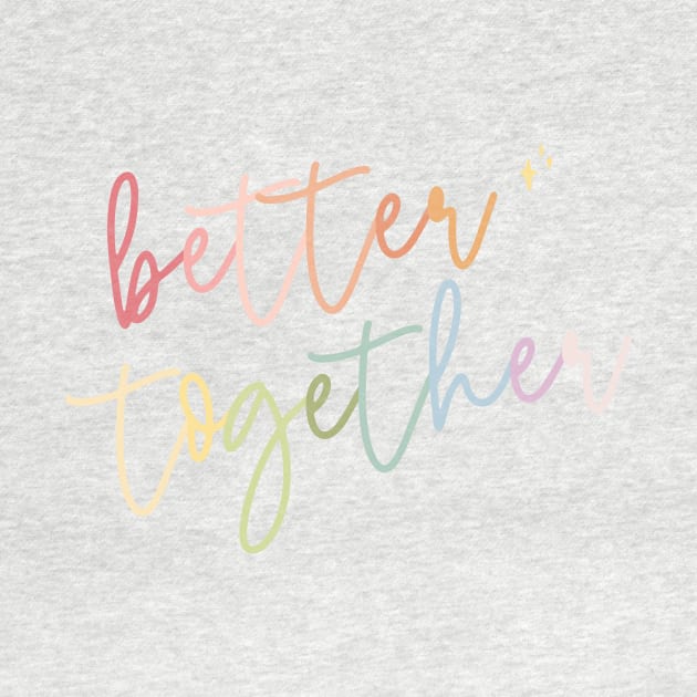 Better Together by littlemoondance